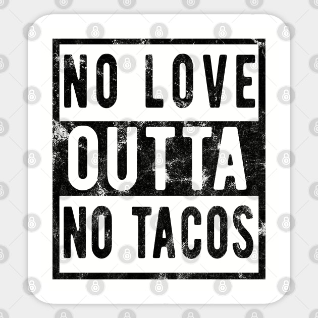 No Love No Tacos no love no tacos no love no tacos Sticker by Gaming champion